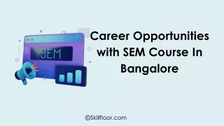 Career Opportunities with SEM Course In Bangalore