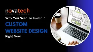 Why You Need To Invest In Custom Website Design Right Now