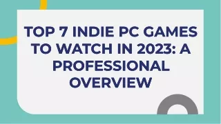 Top-7-indie-pc-games-to-watch-in-2023-a-professional-overview