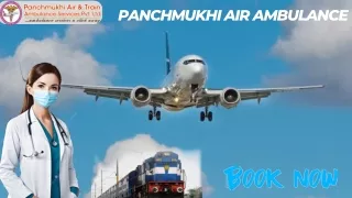 For Risk-Free Medical Transfer Hire Panchmukhi Air Ambulance Services in Patna