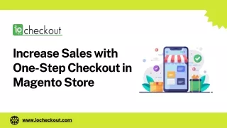Increase Sales with One-Step Checkout in Magento Store
