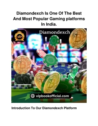 Diamondexch is One Of The Best And Most Popular Gaming platforms in India