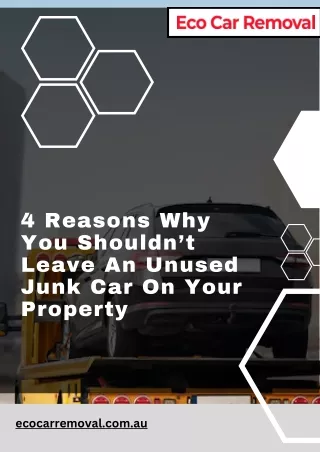 4 Reasons Why You Shouldn’t Leave An Unused Junk Car On Your Property