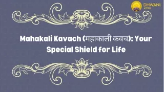 The Spiritual Essence of Mahakali and Bhairav Kavach