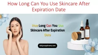 How Long Can You Use Skincare After Expiration