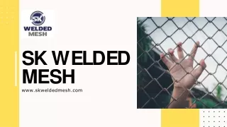 For Quality Fencing & Mesh Solutions, Trust SK Welded Mesh