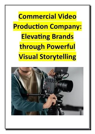 Commercial Video Production Company - Elevating Brands through Powerful Visual Storytelling