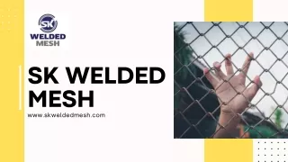 For Quality Fencing & Mesh Solutions, Trust SK Welded Mesh