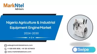 Nigeria Agriculture & Industrial Equipment Engine Market Research Report Forecast (2024-2030)