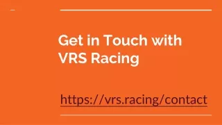 Get in Touch with VRS Racing