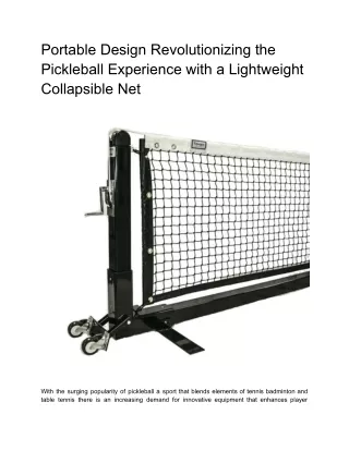 Portable Design Revolutionizing the Pickleball Experience with a Lightweight Collapsible Net