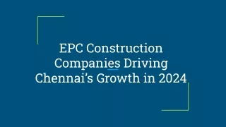 EPC Construction Companies Driving Chennai’s Growth in 2024