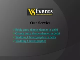 Plan a Grand Bride Entry Theme in Delhi – VS Events
