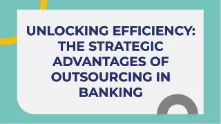 unlocking-efficiency-the-strategic-advantages-of-outsourcing-in-banking