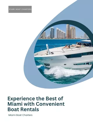 Experience the Best of Miami with Convenient Boat Rentals