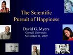 The Scientific
Pursuit of Happiness
