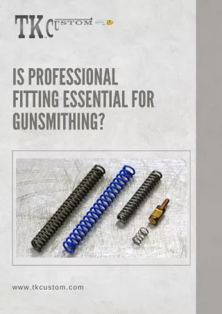 Gunsmithing Advice - Is Professional Fitting Necessary
