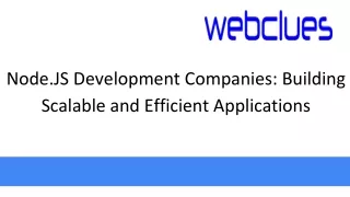Node.JS Development Companies_ Building Scalable and Efficient Applications