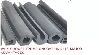 Why Choose EPDM Uncovering Its Major Advantages