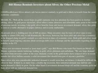 bill hionas reminds investors about silver, the other precio