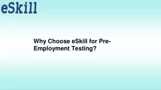 Why Choose eSkill for Pre-Employment Testing