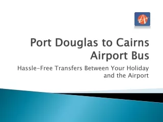 Port Douglas to Cairns Airport Bus