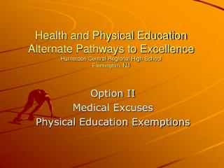Health and Physical Education Alternate Pathways to Excellence Hunterdon Central Regional High School Flemington, NJ