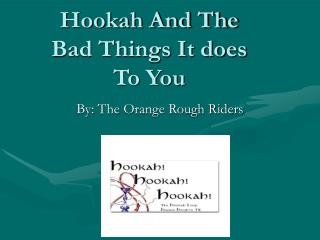 Hookah And The Bad Things It does To You