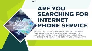 Are You Searching FOR Internet Phone Service