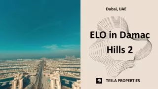 ELO at Damac Hills 2 By Tesla Properties a Real Estate Company In Dubai