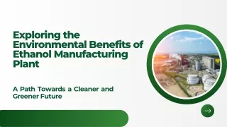 Exploring the Environmental Benefits of Ethanol Manufacturing Plant