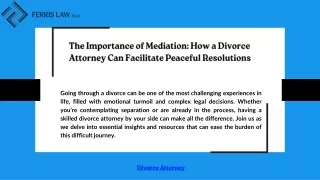 How a Divorce Attorney Can Facilitate Peaceful Resolutions