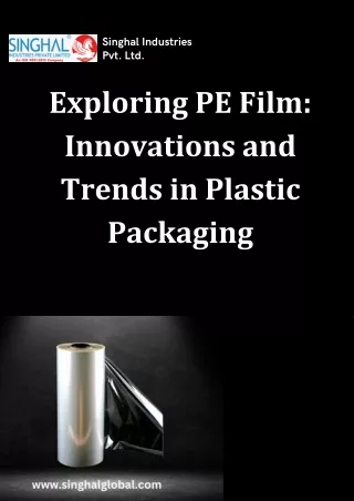 Exploring PE Film: Innovations and Trends in Plastic Packaging