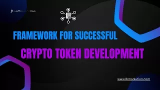 Framework for Successful Crypto Token Development