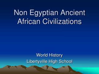 Non Egyptian Ancient African Civilizations