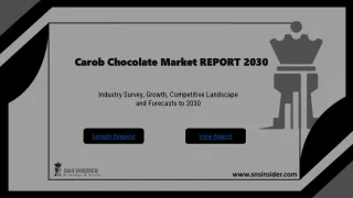 Carob Chocolate Market Trends and Opportunities Research Report to 2030