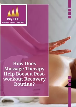 How Does Massage Therapy Help Boost a Post-workout Recovery Routine