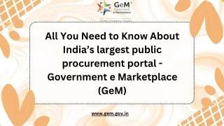 All You Need to Know About India’s largest public procurement portal - Government e Marketplace (GeM)