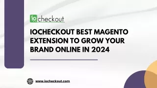 Iocheckout Best Magento Extension to Grow Your Brand Online In 2024