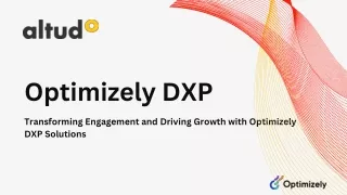 Transforming Engagement and Driving Growth with Optimizely DXP Solutions