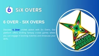 6over - Six Overs