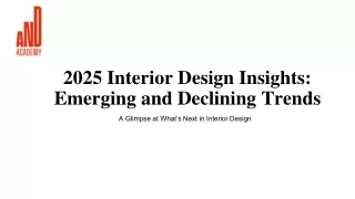 2025 Interior Design Insights Emerging and Declining Trends