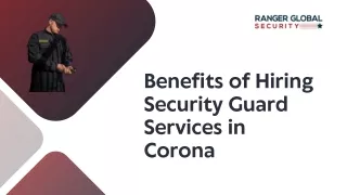 Benefits of Hiring Security Guard Services in Corona