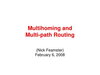 Multihoming and Multi-path Routing