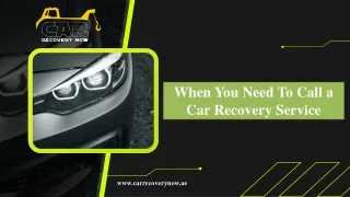 When You Need To Call a Car Recovery Service
