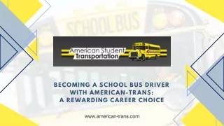 Becoming a School Bus Driver with American-Trans A Rewarding Career Choice