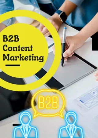 Unlocking Business Potential The Power of B2B Content Marketing