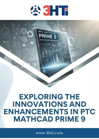 Exploring the Innovations and Enhancements in PTC Mathcad Prime 9