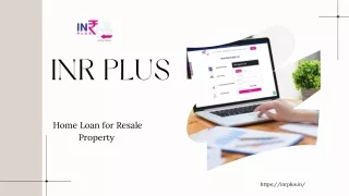 INR PLUS - Get a Home Loan for Resale Property