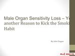 Male Organ Sensitivity Loss – Yet another Reason